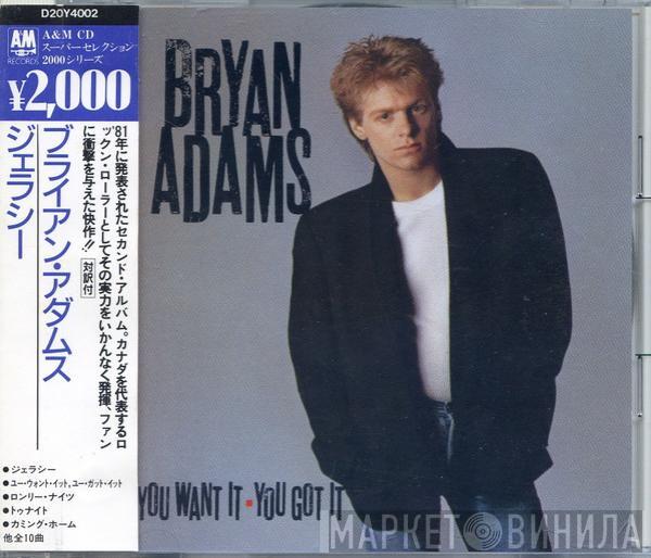  Bryan Adams  - You Want It, You Got It