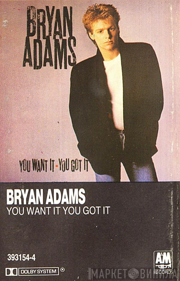  Bryan Adams  - You Want It, You Got It