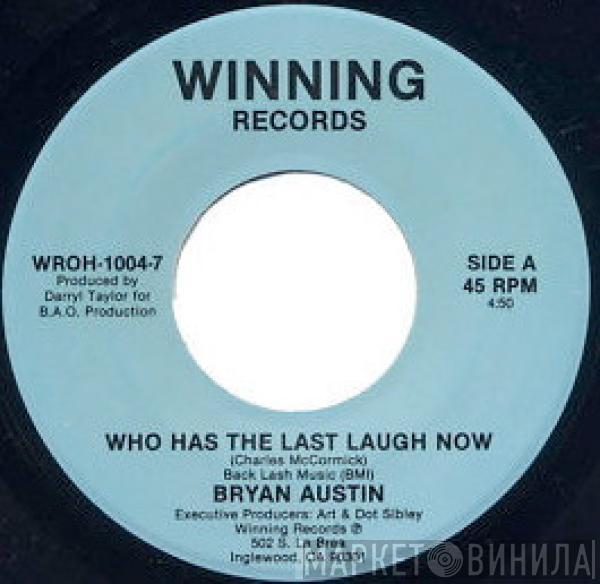 Bryan Austin  - Who Has The Last Laugh Now