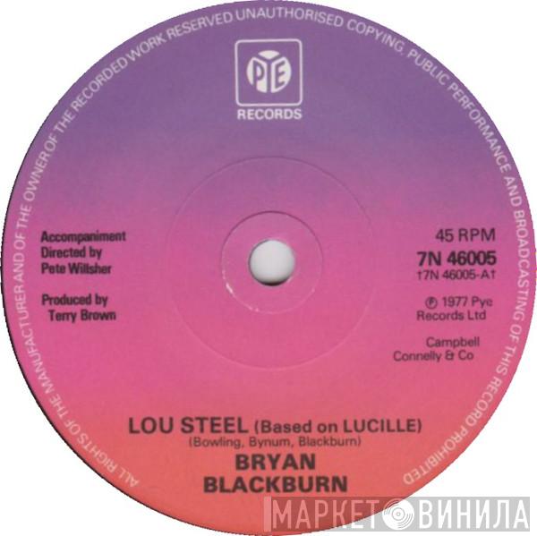 Bryan Blackburn - Lou Steel (Based On Lucille)