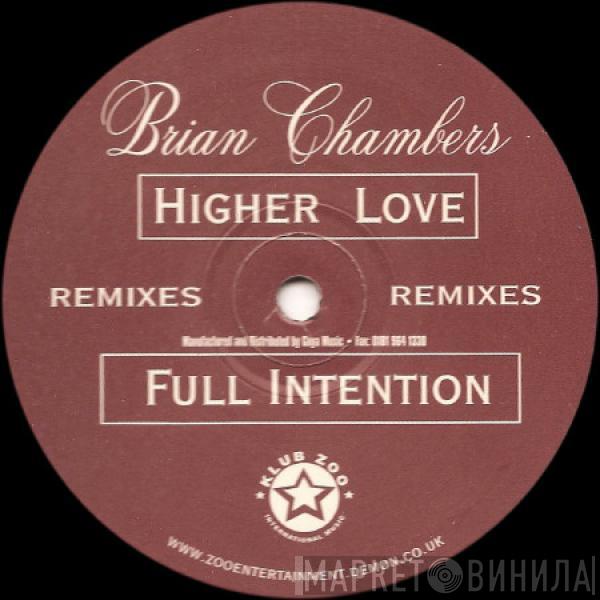  Bryan Chambers  - Higher Love (Full Intention Remixes)