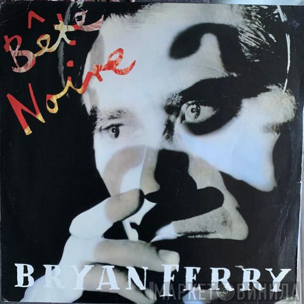  Bryan Ferry  - Bete Noire