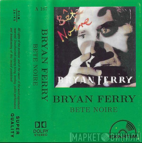  Bryan Ferry  - Bete Noire