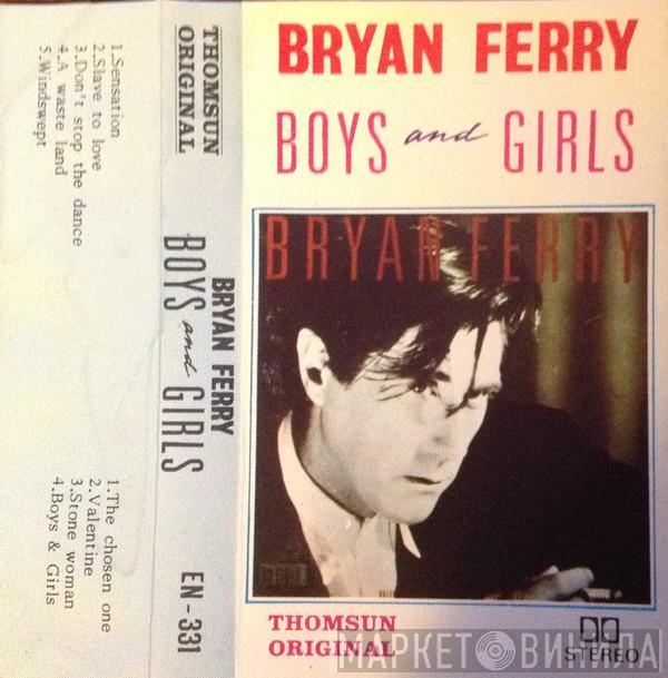  Bryan Ferry  - Boys And Girls