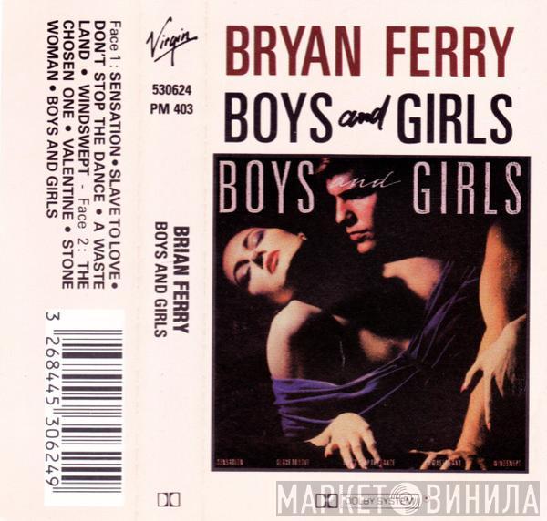  Bryan Ferry  - Boys And Girls