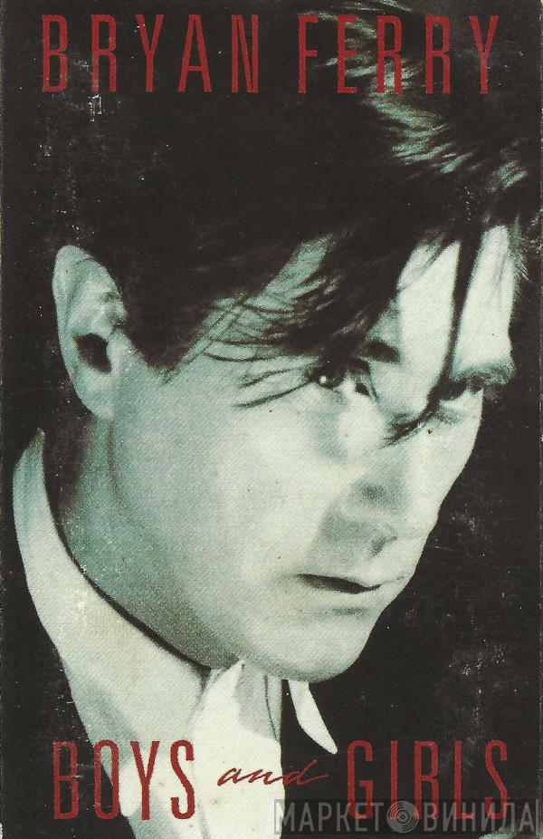 Bryan Ferry - Boys And Girls