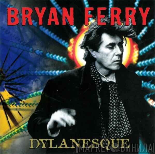 Bryan Ferry - Dylanesque