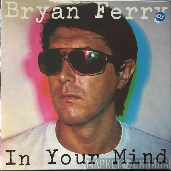  Bryan Ferry  - In Your Mind