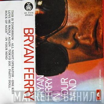  Bryan Ferry  - In Your Mind