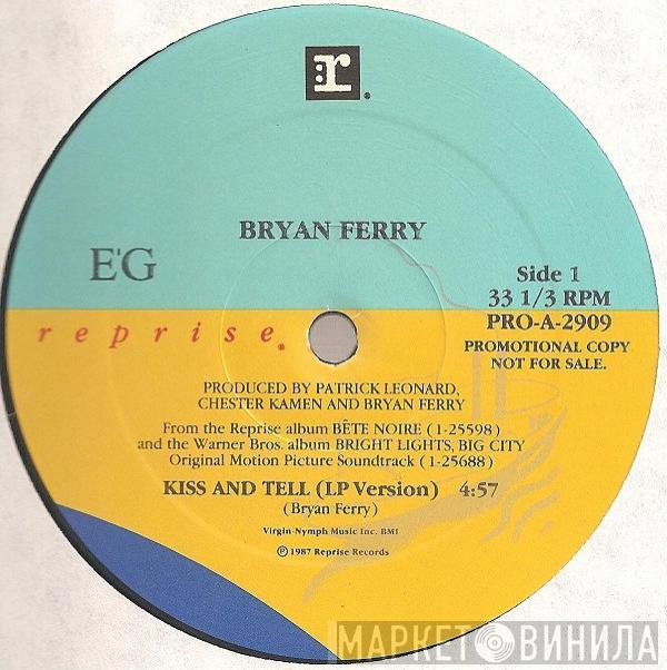  Bryan Ferry  - Kiss And Tell