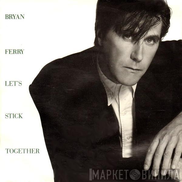 Bryan Ferry - Let's Stick Together