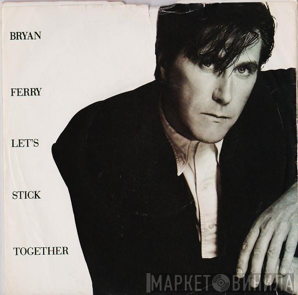 Bryan Ferry - Let's Stick Together