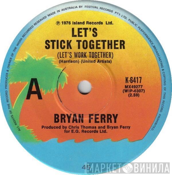 Bryan Ferry - Let's Stick Together