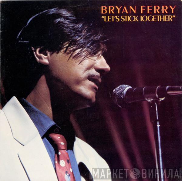 Bryan Ferry - Let's Stick Together