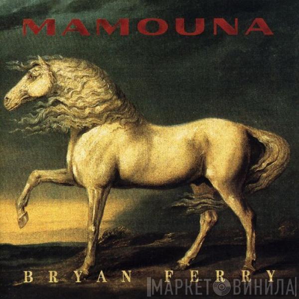  Bryan Ferry  - Mamouna