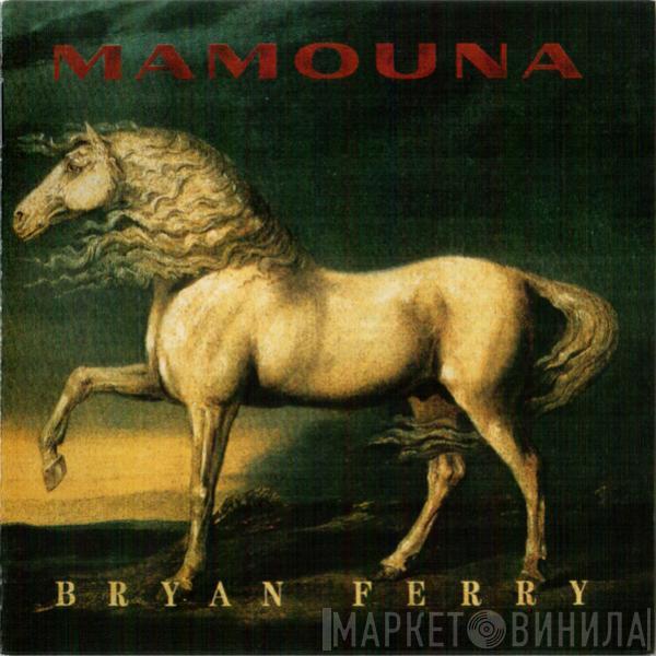  Bryan Ferry  - Mamouna