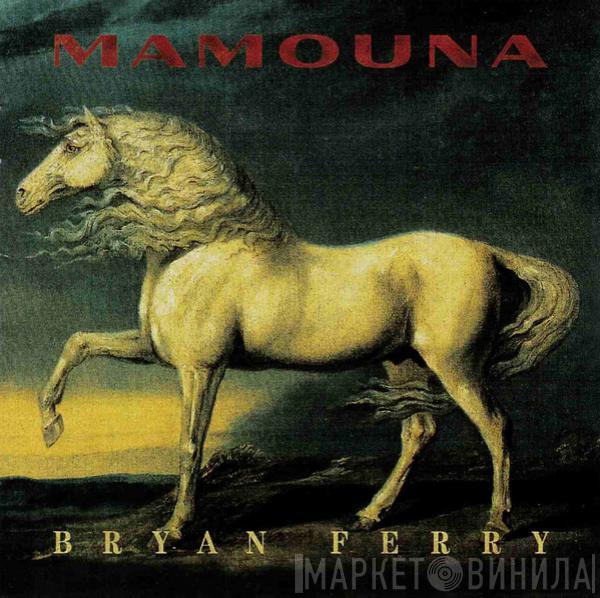  Bryan Ferry  - Mamouna