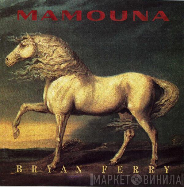  Bryan Ferry  - Mamouna