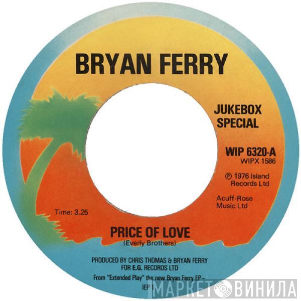 Bryan Ferry - Price Of Love