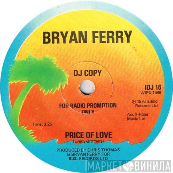  Bryan Ferry  - Price Of Love