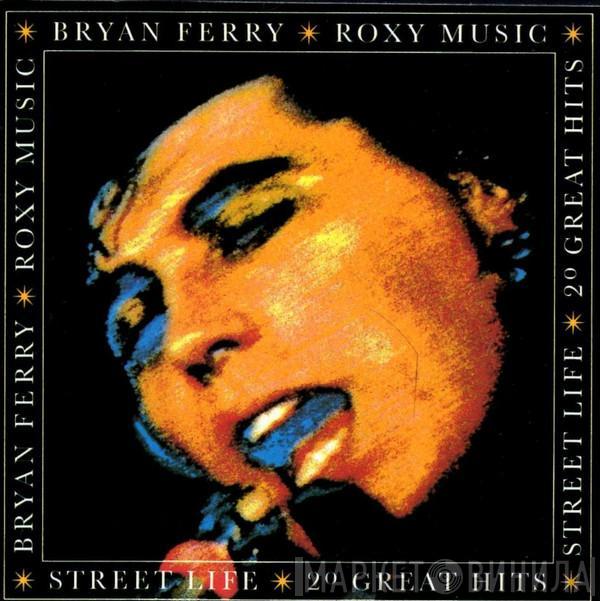 ✴ Bryan Ferry  Roxy Music  - Street Life ✴ 20 Great Hits