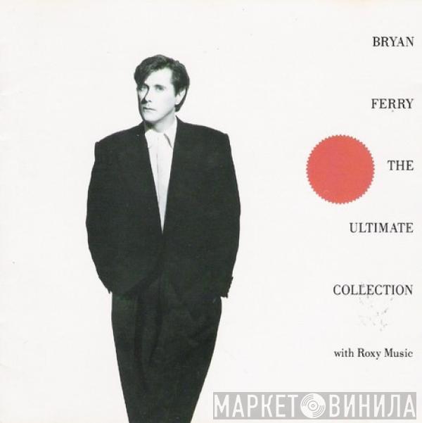 Bryan Ferry, Roxy Music - The Ultimate Collection