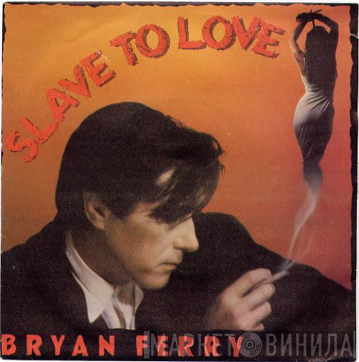  Bryan Ferry  - Slave To Love