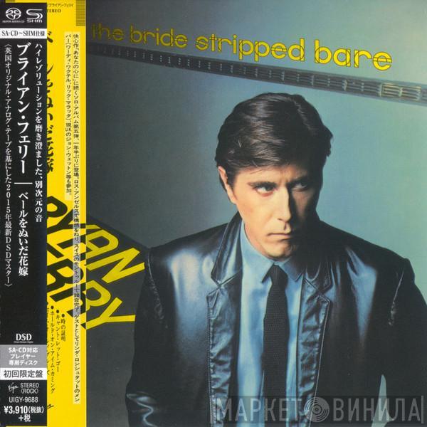  Bryan Ferry  - The Bride Stripped Bare