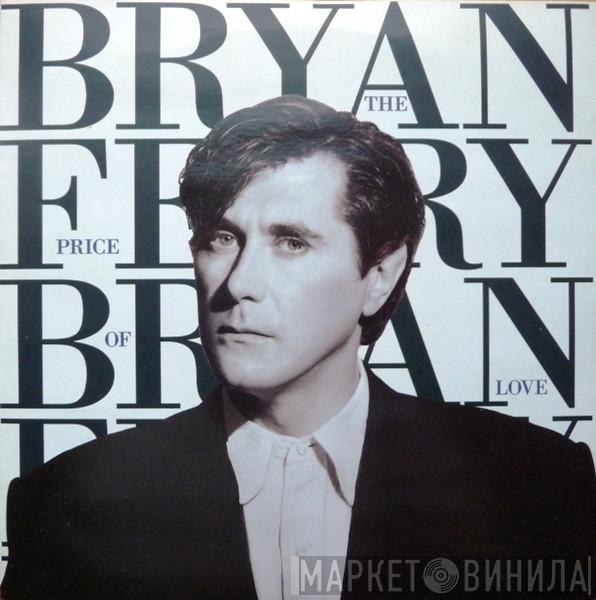 Bryan Ferry - The Price Of Love