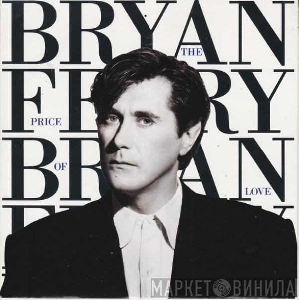 Bryan Ferry - The Price Of Love