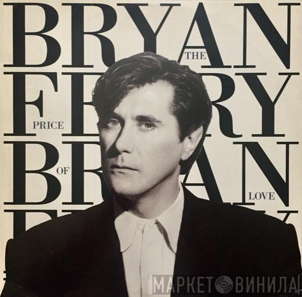 Bryan Ferry - The Price Of Love