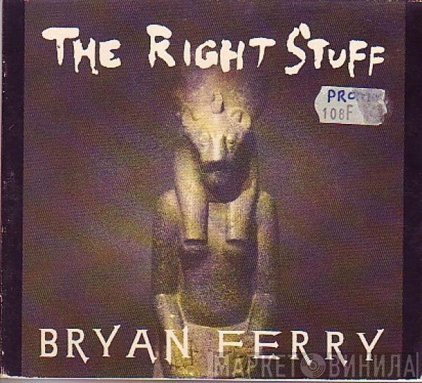  Bryan Ferry  - The Right Stuff