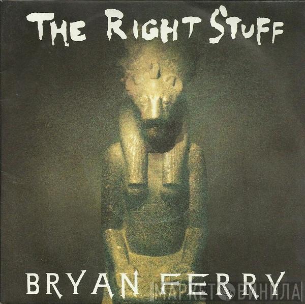  Bryan Ferry  - The Right Stuff