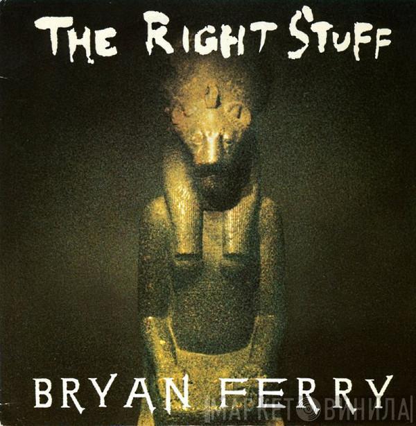 Bryan Ferry - The Right Stuff