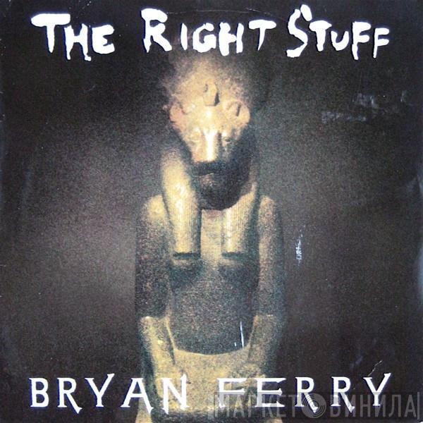  Bryan Ferry  - The Right Stuff