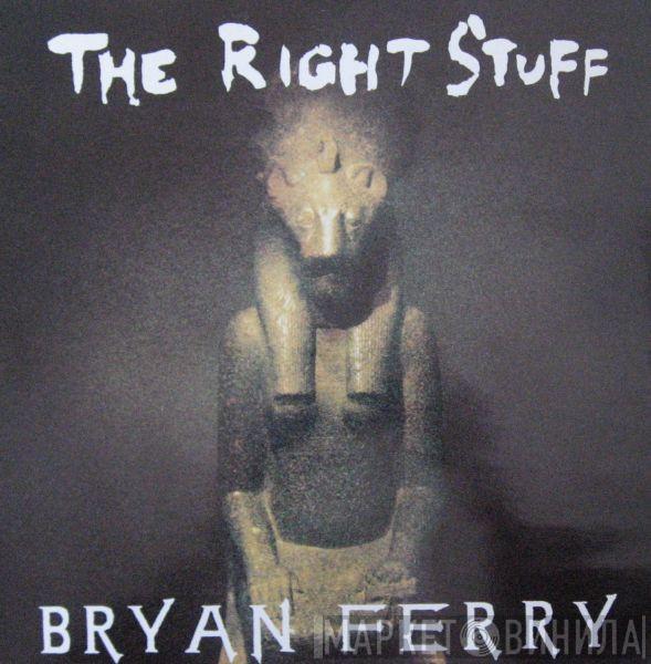 Bryan Ferry - The Right Stuff