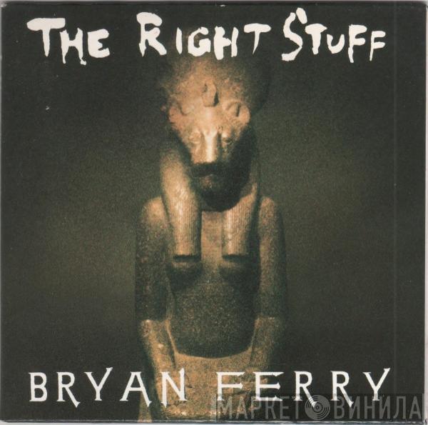  Bryan Ferry  - The Right Stuff