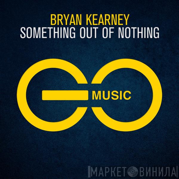  Bryan Kearney  - Something Out Of Nothing