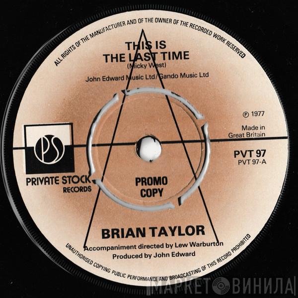 Bryan Taylor  - This Is The Last Time