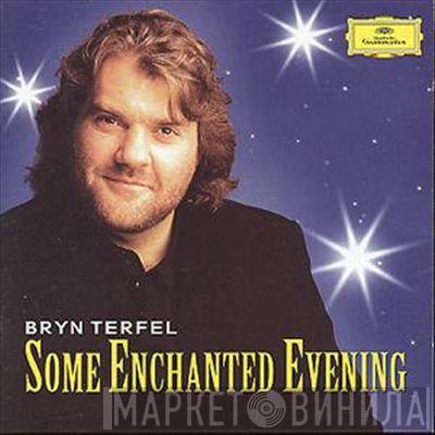 Bryn Terfel - Some Enchanted Evening The Best Of The Musicals