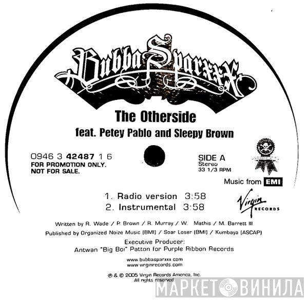 Bubba Sparxxx, Petey Pablo, Sleepy Brown - The Otherside
