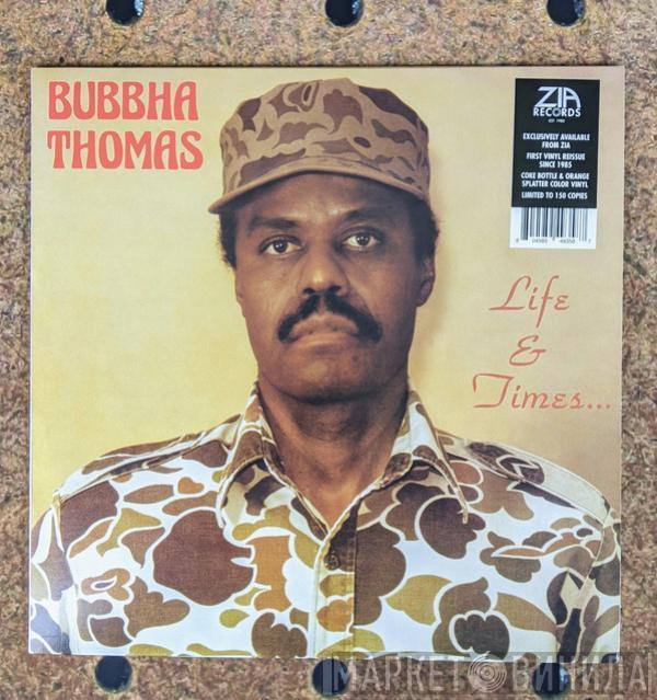  Bubbha Thomas  - Life & Times...