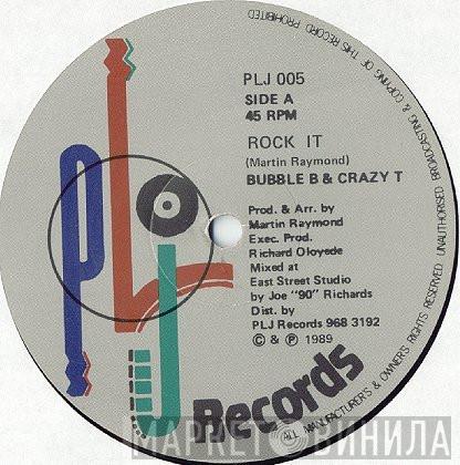 Bubble B & Crazy T - Rock It