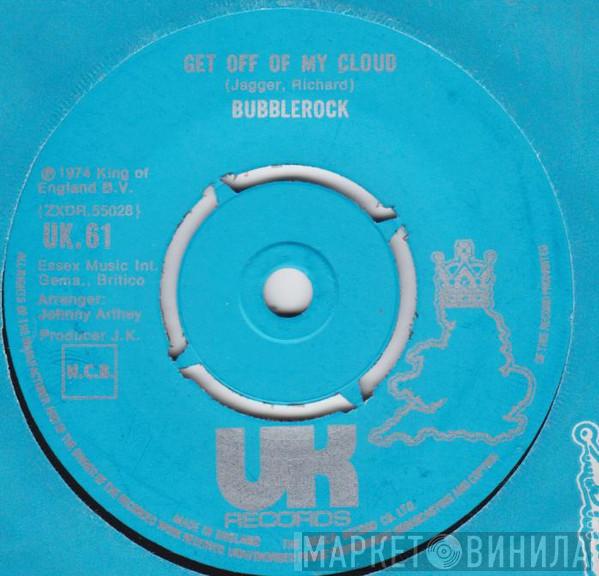 Bubblerock - Get Off Of My Cloud / People Don't Like Me