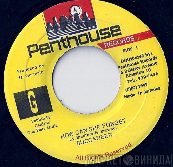 Buccaneer - How Can She Forget