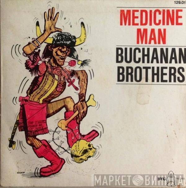 Buchanan Brothers  - Medicine Man