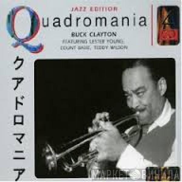 Buck Clayton, Lester Young, Count Basie, Teddy Wilson - Buck Clayton