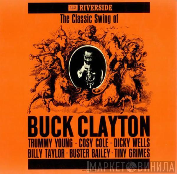 Buck Clayton - The Classic Swing Of Buck Clayton
