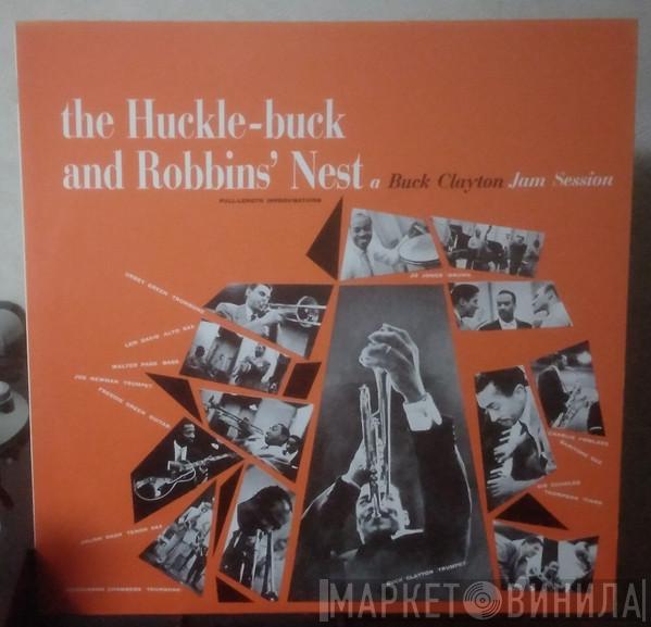 Buck Clayton - The Huckle-Buck And Robbins' Nest (A Buck Clayton Jam Session)