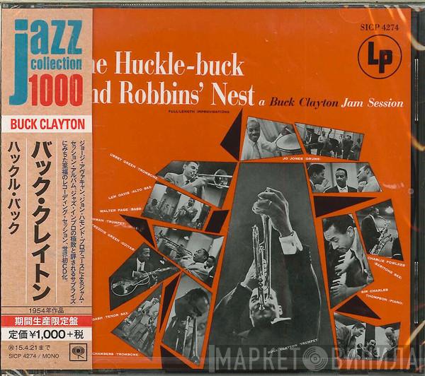  Buck Clayton  - The Huckle-Buck And Robbins' Nest (A Buck Clayton Jam Session)
